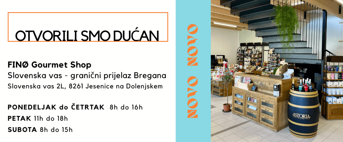 NOVI DUĆAN Fino Gourmet Shop Slovenska vas